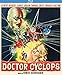 Dr. Cyclops (Special Edition) [Blu-ray]