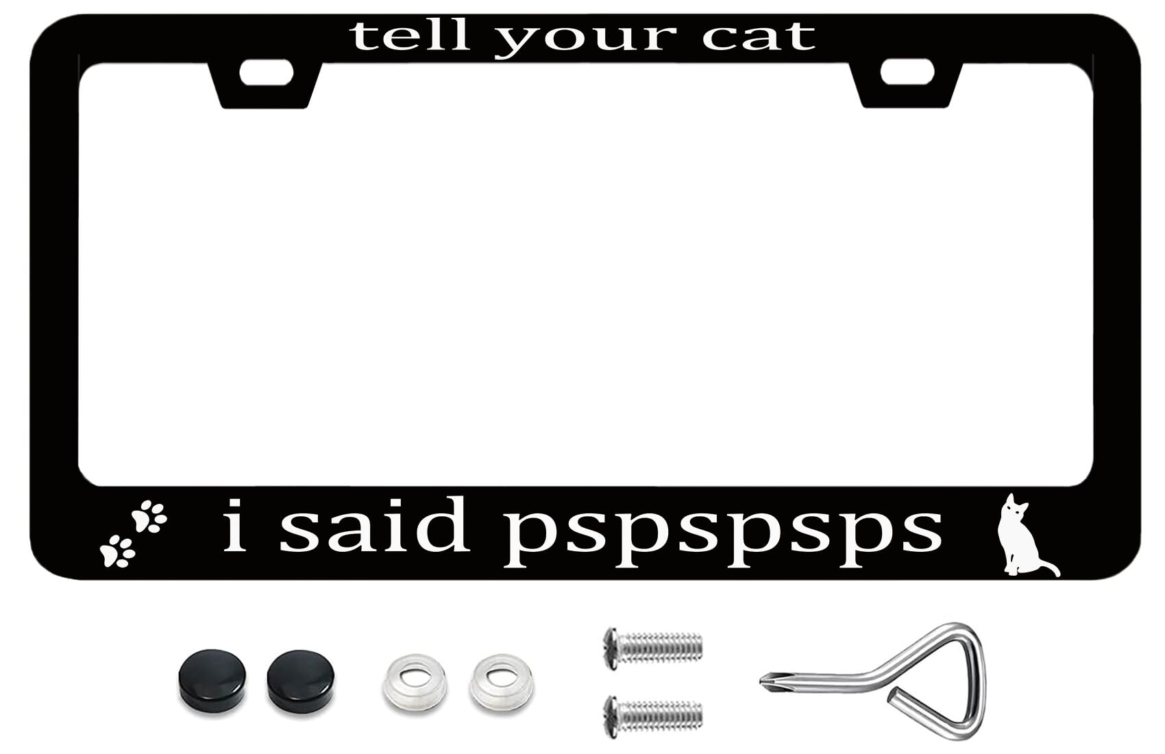 Funny License Plate Frames Tell Your Cat I Said Pspspsps Black License Plate Frame with Screws Metal License Plate Cover Holder 6.3 X 12.3 inch for Car Decoration for Women Men LICEPLAME