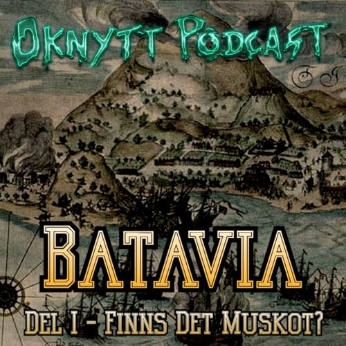 353. Batavia Del I - Finns Det Muskot?