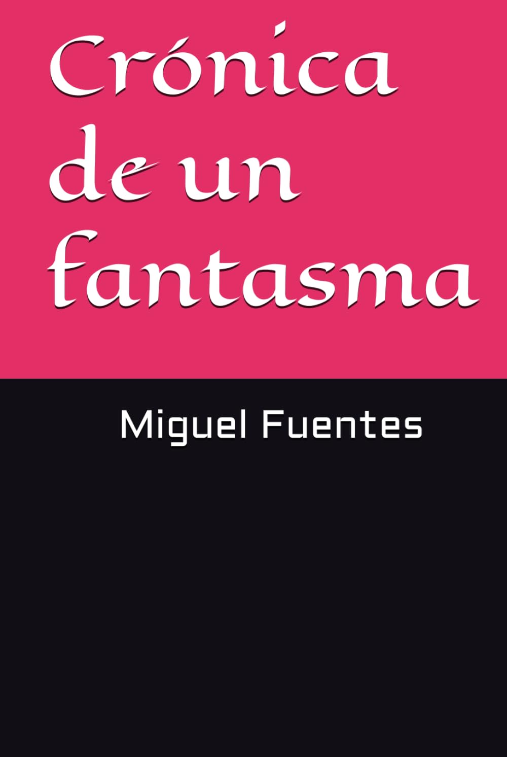 Crónica de un fantasma