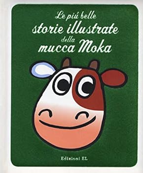 Hardcover Le più belle storie illustrate della mucca Moka Book
