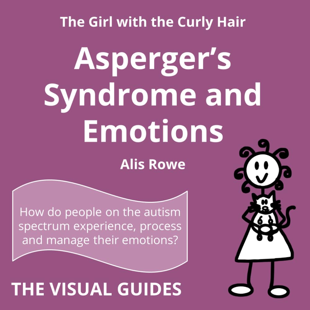 Asperger's Syndrome and Emotions: by the girl with the curly hair