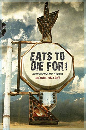 Eats to Die For! - A Dave Beauchamp Mystery 1479422010 Book Cover