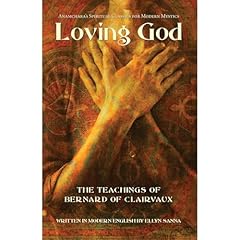 Loving God: The Teachings of Bernard of Clairvaux Audiobook By Ellyn Sanna, Bernard of Clairvaux cover art