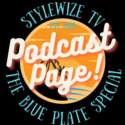 Stylewize TV "The Blue Plate Special" is BACK!