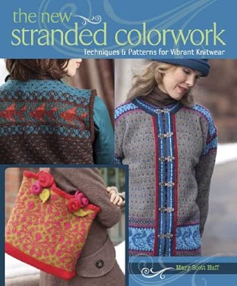 The New Stranded Colorwork: Techniques and Patterns for Vibrant Knitwear book cover