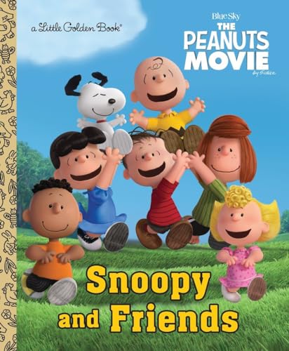 Snoopy and Friends (The Peanuts Movie) (Little Golden Book)