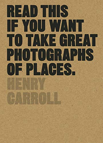 Cover of Read This if You Want to Take Great Photographs of Places