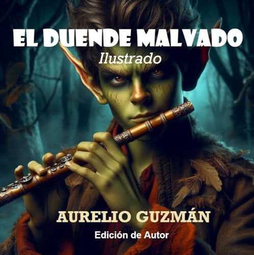 El Duende Malvado: Ilustrado (Spanish Edition)