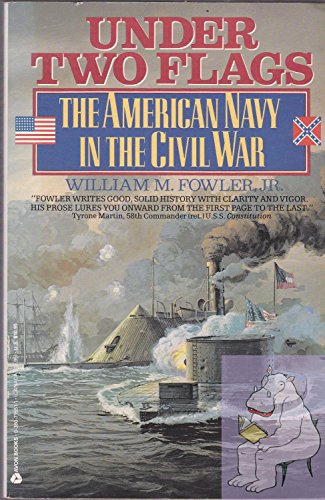 Under Two Flags: The American Navy in the Civil... 0380715511 Book Cover
