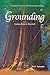 Grounding: Coming Home to Your Self