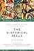 The Historical Jesus: Five Views (Spectrum  Multiview Book Series)