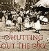Shutting Out the Sky: Life in the Tenements of New York, 1880-1924 (Jane Addams Honor Book (Awards))