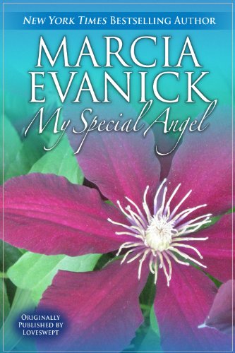 My Special Angel (By: Marcia Evanick)