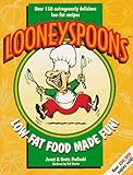 Looneyspoons: Low-Fat Food Made Fun!