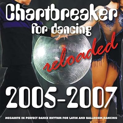 Chartbreaker for Dancing Reloaded 2005-2007
