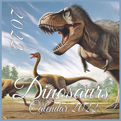 Dinosaurs 2022 Wall Calendar: Dinosaurs 2022 Calendar 8.5" x 8.5" - glossy finish