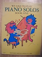 We Like To Play Piano Solos, Book One B000ELT78G Book Cover
