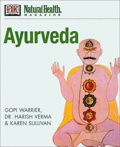 Secrets of Ayurveda Warrier, Gopi; Verma, Harish and Sullivan, Karen