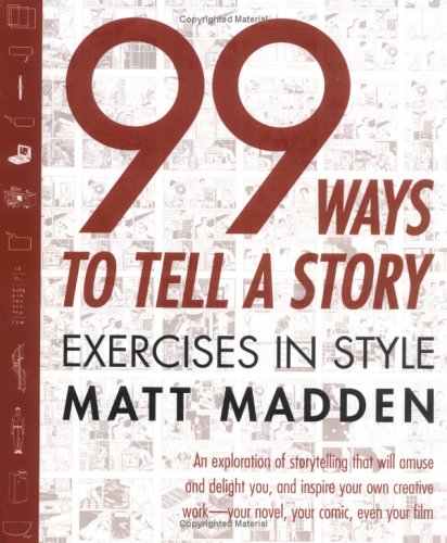 99 Ways to Tell a Story : Exercises in Style: Madden, Matt: Amazon.com ...