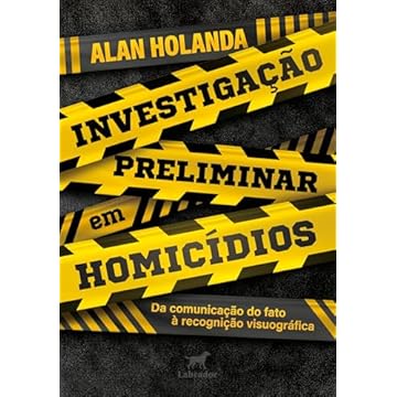 Capa do livro Investigação preliminar em homicídios: da comunicação do fato à recognição visuográfica
