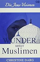 Wunder unter Muslimen 3938677236 Book Cover