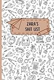  Zara\'s Shit list : Personalized lined Notebook Personalised Name Journal for Zara Girls Notebook cover Gift for Coworkers Journal For Girls Called ... gift idea for girls and women 6x9,120