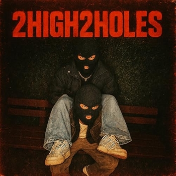 2HIGH2HOLES [Explicit]