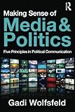 Making Sense of Media and Politics