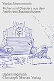  Verdachtsmomente: Fichen und Dossiers aus dem Archiv des Staatsschutzes (German Edition)