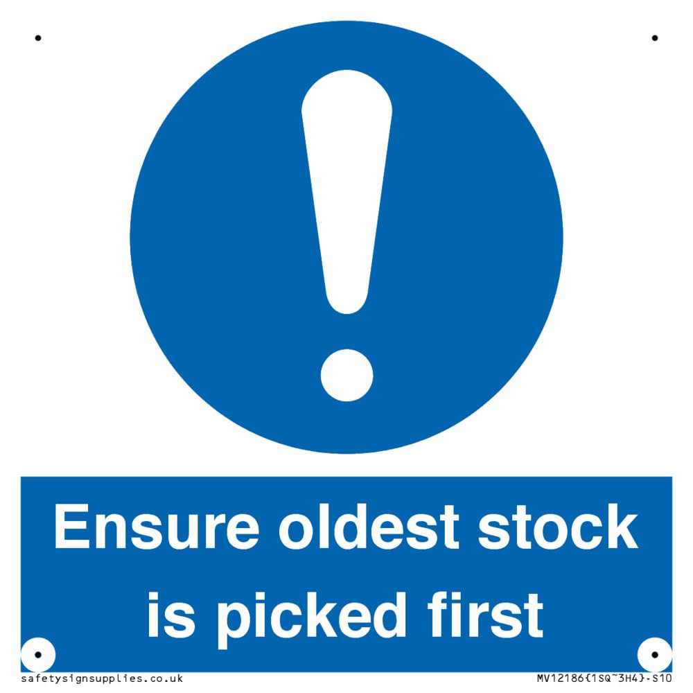 Ensure Oldest Stock Is Picked First Sign - 100x100mm - S10