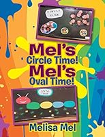 Mel's Circle Time! Mel's Oval Time! 1503521168 Book Cover