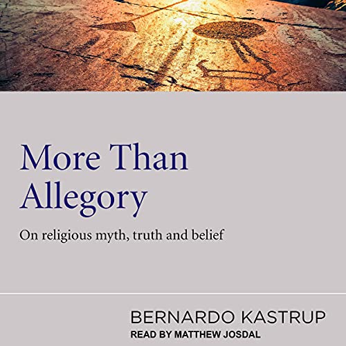 More than Allegory by Bernardo Kastrup episode artwork