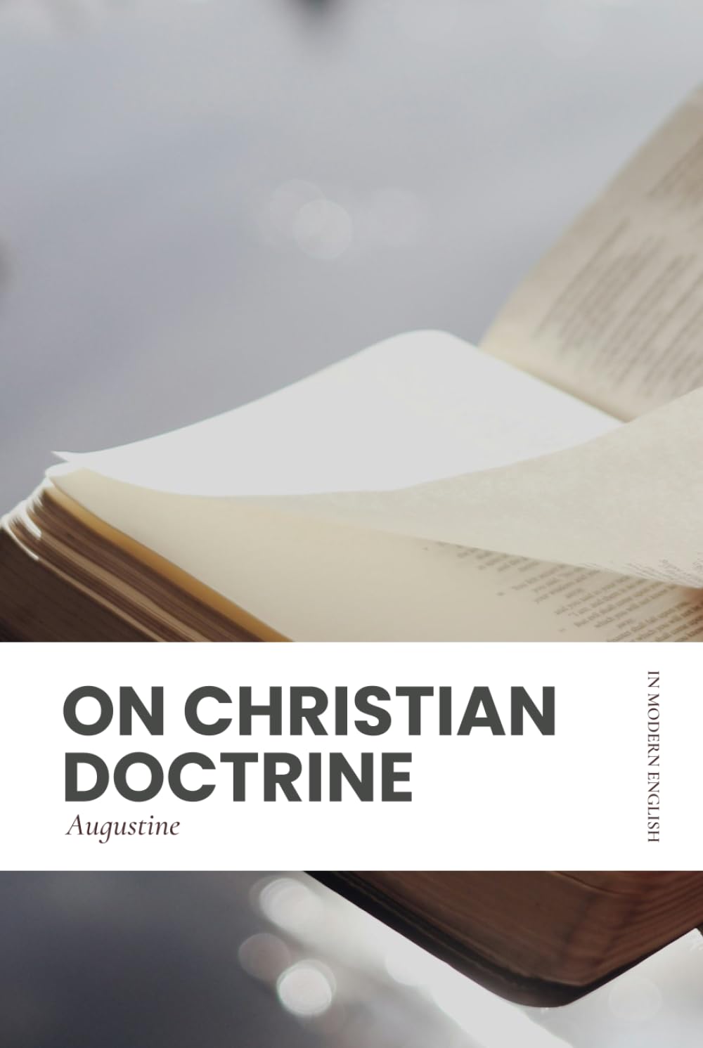 On Christian Doctrine: Modern, Updated Translation (Easy to Read)