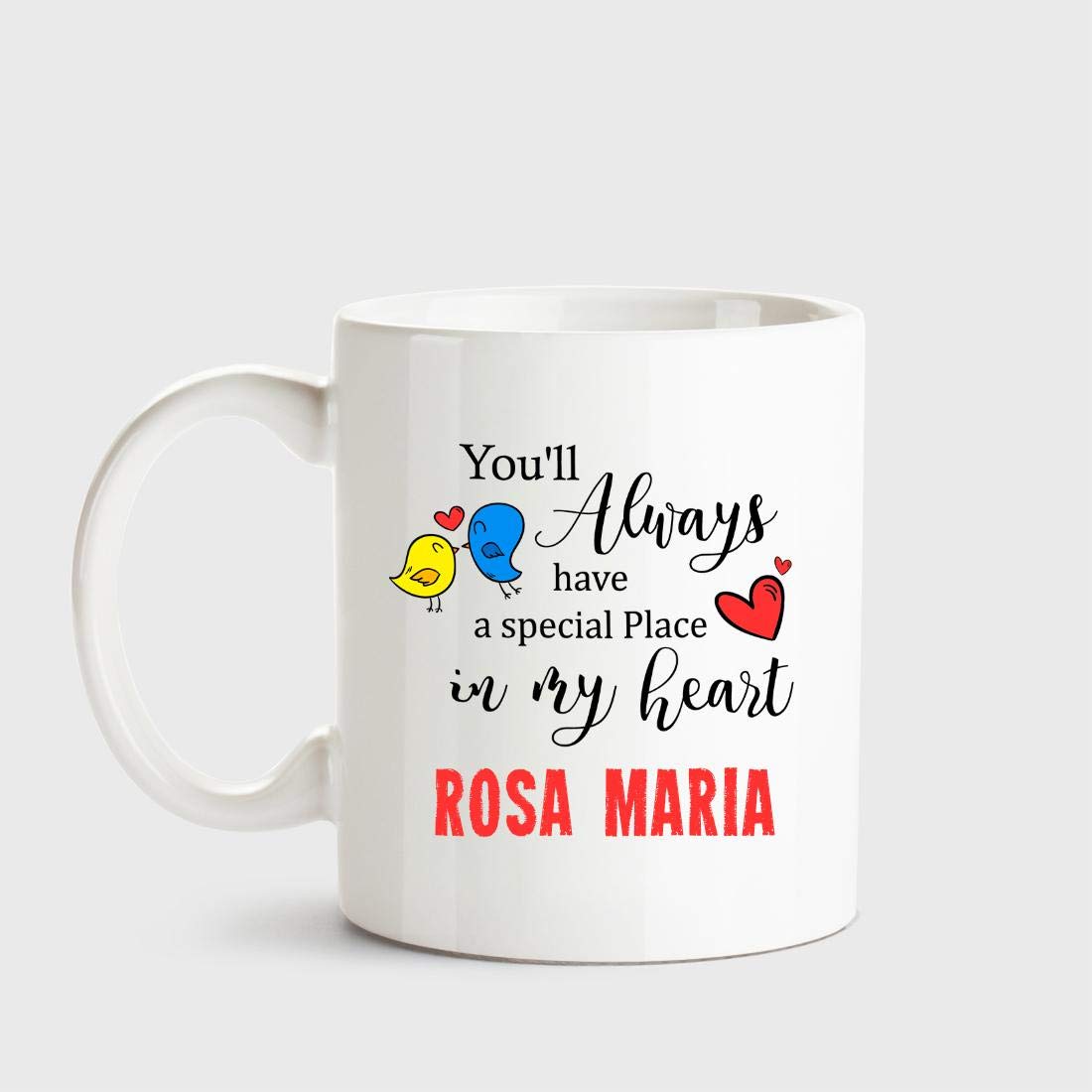 Huppme Rosa Maria Always Have a Special Place in My Heart Love White Coffee Name Ceramic Mug