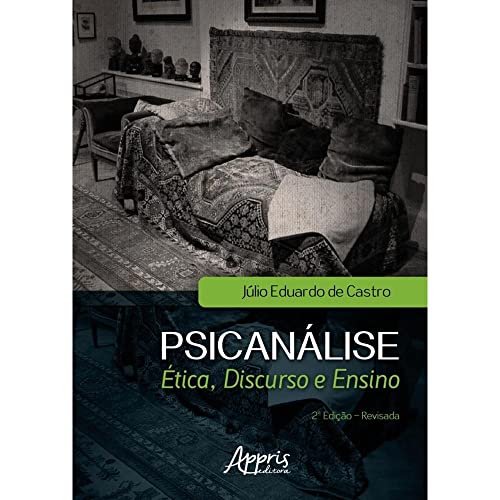 Psicanálise: ética, discurso e ensino: