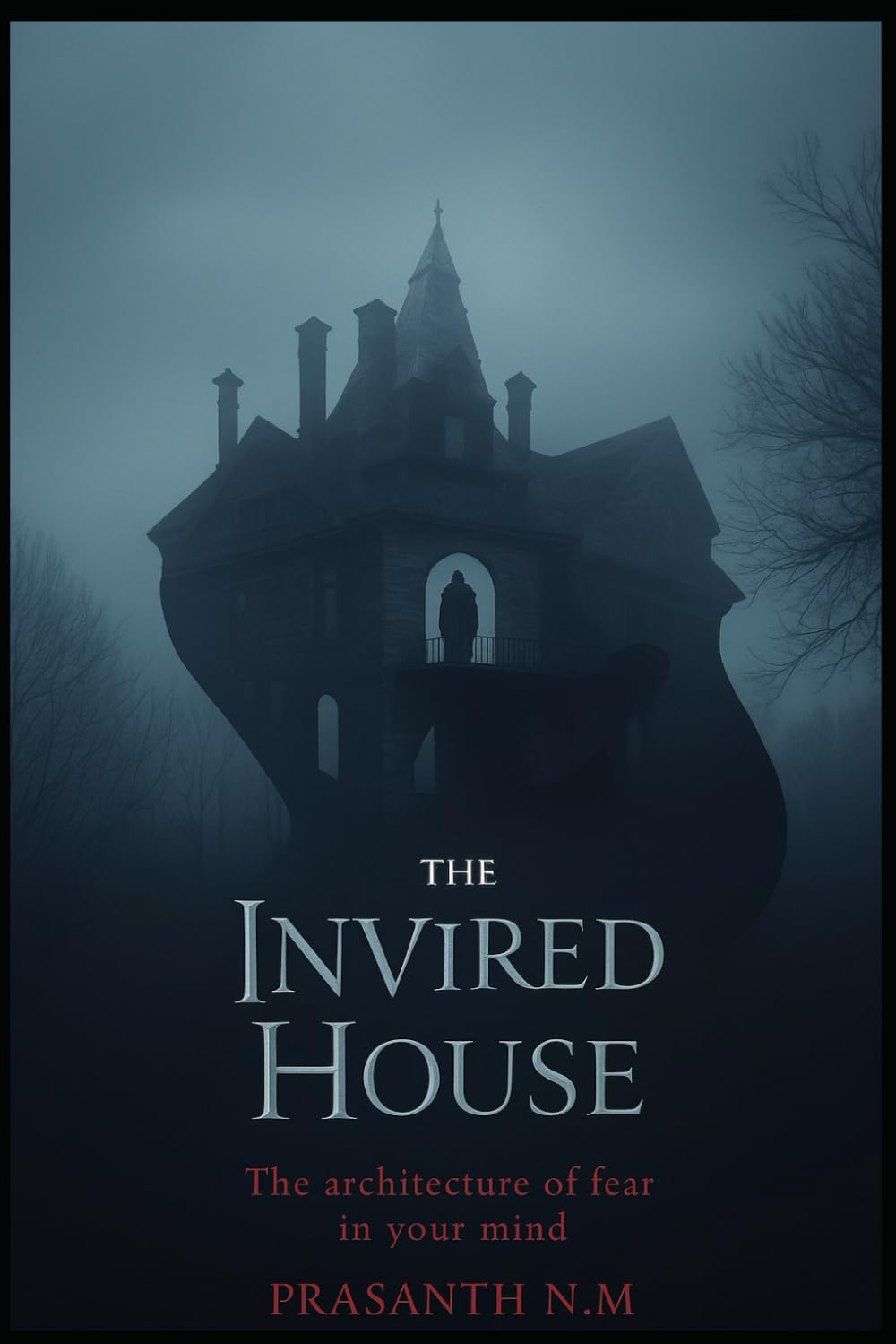 The Inverted House: The architecture of fear is in your mind