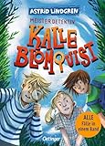 astrid lindgren kalle teodor  Meisterdetektiv Kalle Blomquist: Alle Fälle in einem Band. Sammelband mit drei Kalle Blomquist-Büchern für Kinder ab 9 Jahren