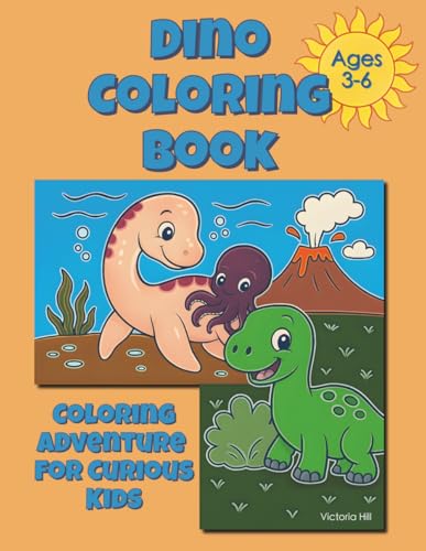 Dino Coloring Book: Coloring Adventure For Curious Kids