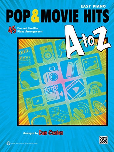 Pop & Movie Hits A to Z: 45 Fun and Familiar Piano Arrangements (Easy Piano) by Dan Coates (2012-06-01)