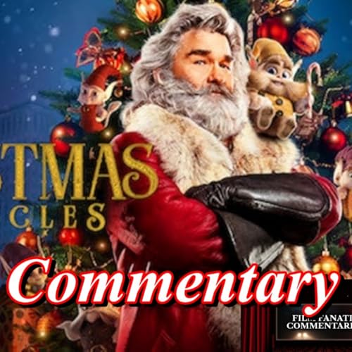 The Christmas Chronicles (2018) - Film Fanatic Commentary - Season 8