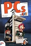 pc kid pc engine  PCs für Kids: Der bhv- Bestseller, komplett in Farbe und jetzt neu mit Windows Vista