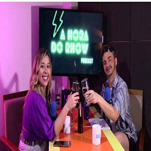 A Hora do Rhow 06 - Com Amanda Coelho
