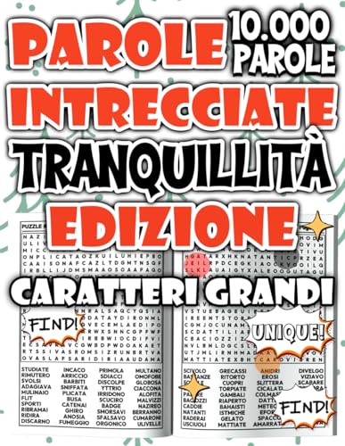 Parole Intrecciate – Edizione Tranquillità: Libro di Cerca Parole in Large Print per Rilassare la Mente e Ritrovare la Pace Interiore (Parole Intrecciate: Serie Benessere & Relax)