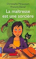 La maîtresse est une sorcière (Kid 6-9 ans) (French Edition) 2266119176 Book Cover