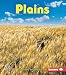 Plains (First Step Nonfiction (Paperback))