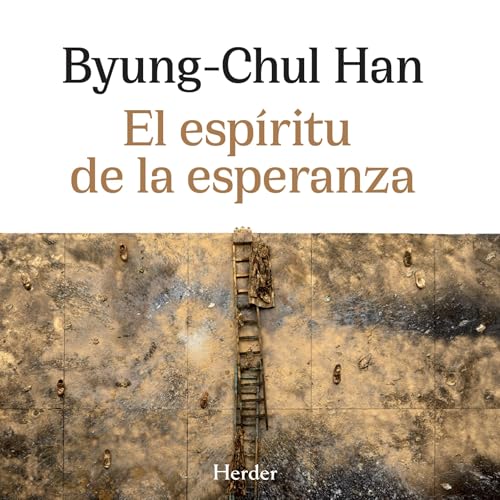 El esp&amp;iacute;ritu de la esperanza [Written by Byung-Chul Han, Alberto Ciria, Ferran Fernández] episode artwork