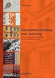  Fassadenbeschichtung und -sanierung: Von der Untergrundvorbehandlung bis zur Oberflächengestaltung