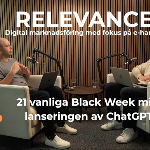 21 vanliga Black Week misstag & lanseringen av ChatGPT Atlas - Avsnitt 6 av Relevance