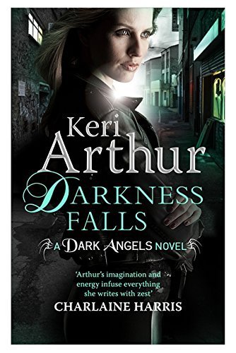 Darkness Falls: Book 7 in series (Dark Angels) by Arthur, Keri (December 2, 2014) Paperback
